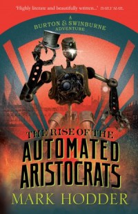 HodderM-B&S-RiseOfAutomatedAristocratsUK
