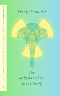 BolanderB-TheOnlyHarmlessGreatThing