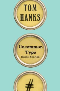 HanksT-UncommonTypeUS