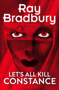 BradburyR-LetsAllKillConstanceUK