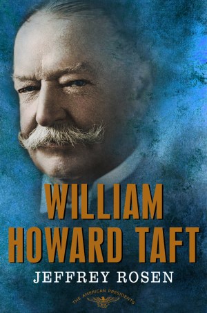 RosenJ-APS27-WilliamHowardTaft