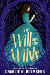 HolmbergCN-WillAndTheWilds