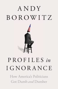 BorowitzA-ProfilesInIgnoranceUSHC