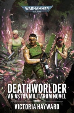 HaywardV-WH40kAM-Deathworlder
